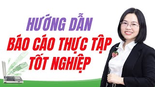 Hướng Dẫn Sinh Viên Kế Toán Làm Báo Cáo Thực Tập Tốt Nghiệp