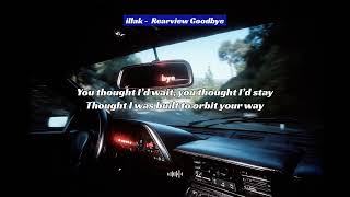 You're Not Their Backup Plan | Rearview Goodbye - illak (Official Lyric Video)