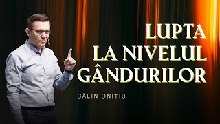 Călin Onițiu - Lupta la nivelul gândurilor