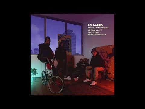 LA LLECA 💀🔪 // PLAYA MATA FOKAS X LIMBO LOWFI X GORDOJAZZ (Prod. BEASTIE C)
