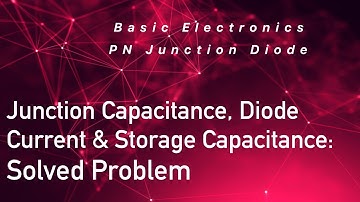 PN Diode: Junction Capacitance, Current & Storage Capacitance - Solved Problem #shorts