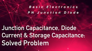 PN Diode: Junction Capacitance, Current & Storage Capacitance - Solved Problem #shorts Wealth