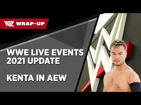 WWE Expecting Live Events Late 2021, KENTA’s AEW Debut Match Set - WrestleZone.com