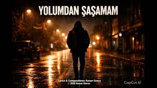 Yolumdan Şaşamam