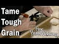 Taming Tough Grain with a Bevel-Up Plane with Bob Van Dyke Taming Tough Grain with a Bevel-Up Plane with Bob Van Dyke
