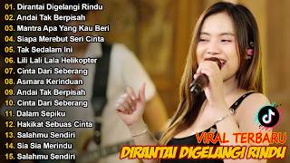 DIRANTAI DIGELANGI RINDU, ANDAI TAK BERPISAH - FULL ALBUM DANGDUT TERBARU 2026 TRENDING