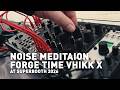 Noise Meditaton with VHIKK X by Forge Time At Superbooth 2026