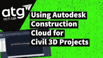Using Autodesk Construction Cloud for Civil 3D Projects