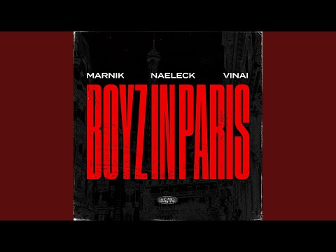 Marnik, Naeleck & VINAI - Boyz In Paris