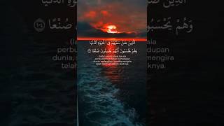 Surah Al-Kahfi | Ayat 104-106