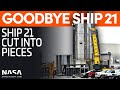 Ship 21 Finally Scrapped | SpaceX Boca Chica