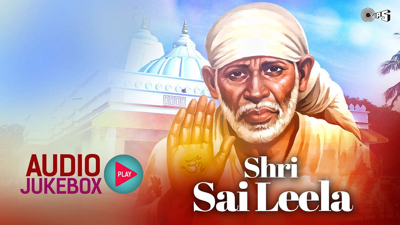 Superhit Sai Bhajans Non Stop   Shri Sai Leela Audio Jukebox  C Laxmichand