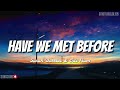 Have We Met Before Sarah Barrios Eric Nam Lyrics mp3