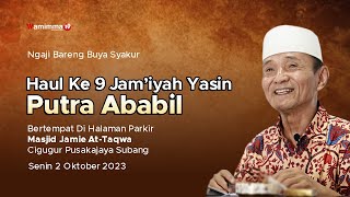 🔴 Live Ngaji Bareng Buya Syakur - Haul Ke 9 Putra Ababil Masjid Jamie At Taqwa Cigugur Subang