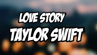 Download Lagu TAYLOR SWIFT - LOVE STORY (Lyrics)