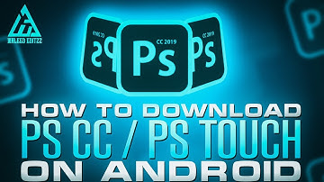 How to download Ps CC 2019 / Ps Touch on Android | Photoshop |  Waleed Editzz