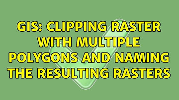 GIS: Clipping raster with multiple polygons and naming the resulting rasters (2 Solutions!!)