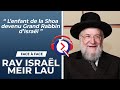 Rav isral meir lau  lenfant de la shoa devenu grand rabbin disral  face  face 34