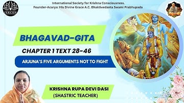 BHAGAVAD GITA | CHAPTER 1 TEXT 28-46 | By Krishna Rupa devi Dasi
