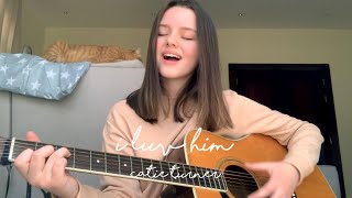 i luv him - catie turner (cover)