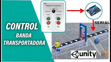 Control Banda Transportadora Unity - Arduino