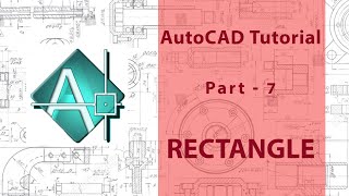 AutoCAD Tutorial for Engineering Drawing (Part - 7) – Rectangle | in Bengali