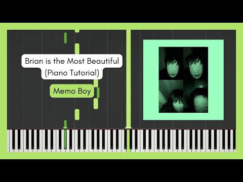 Brian is the Most Beautiful - Memo Boy