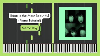 Brian is the Most Beautiful - Memo Boy