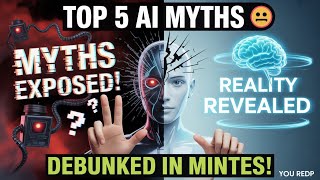 Top 5 AI Myths DEBUNKED Separating Fact from Fiction