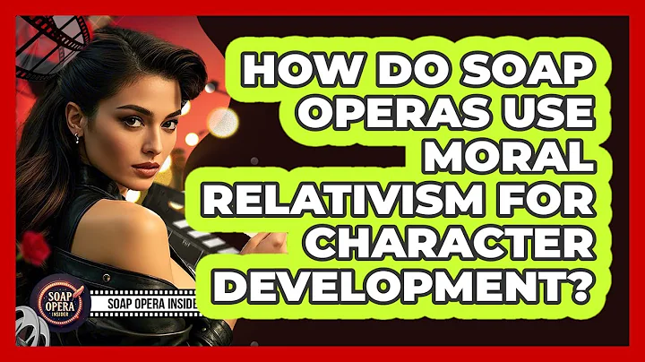 How Do Soap Operas Use Moral Relativism For Character Development? - Soap Opera Insider