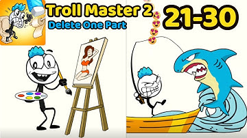 Troll Master 2 - Delete One Part Levels 21 - 30 Gameplay Walkthrough