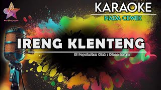 IRENG KLENTENG KARAOKE || NADA CEWEK