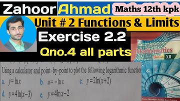 LECTURE # 12 || exercise 2.2 qno 4 all class 12 maths kpk board || graphs of logarithmic functions.