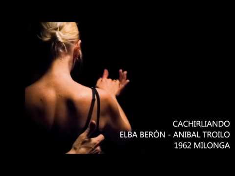 #206 - ELBA BERÓN - ANIBAL TROILO - CACHIRLIANDO - 1962 MILONGA