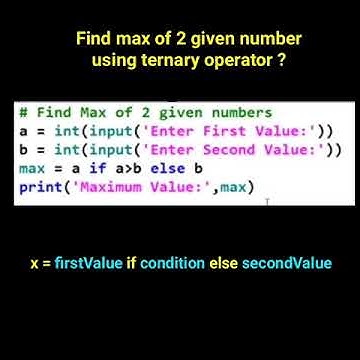 Find max of 2 given numbers using ternary operator ? #python #interview ...