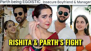 PARTH SAMTHAAN ARGUMENT WITH RISHITA KOTHARI: INSECURE BOYFRIEND DRAMA | SEHER HONE KO HAI