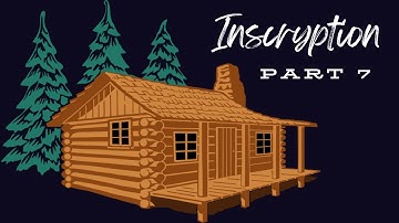 WHAT IS THIS GAME - Inscryption Part 7