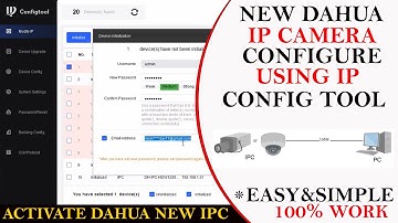 How to Activate Dahua IP Camera | How to Configure Dahua IP Camera Using Config tool
