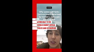 Latinos react to the Catholic church's refusal to bless same-sex marriage #Shorts