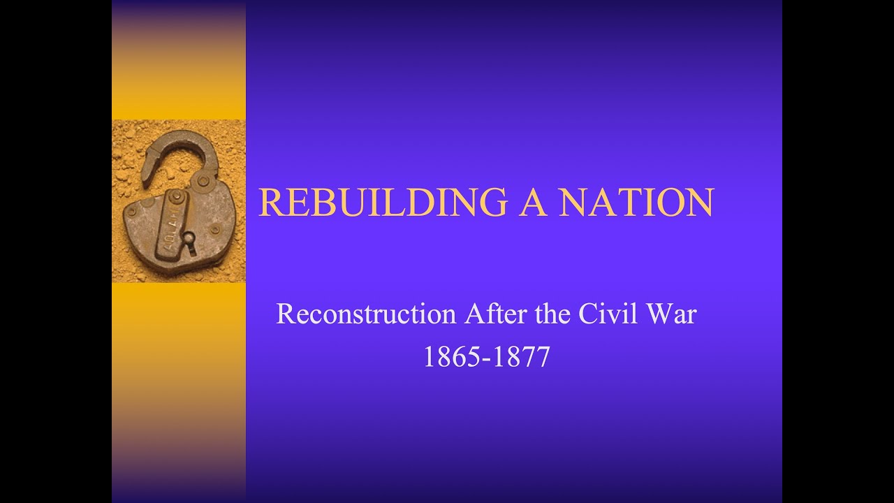 US History After 1877 1. Reconstruction YouTube