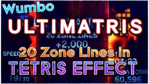 TETRIS EFFECT - First ULTIMATRIS (20 Zone Lines)