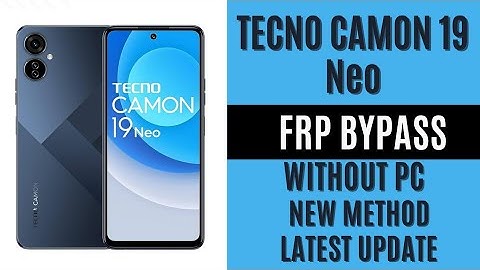 TECNO CAMON 19 Neo Frp Bypass Without PC Latest Updated Method 2025 android 13
