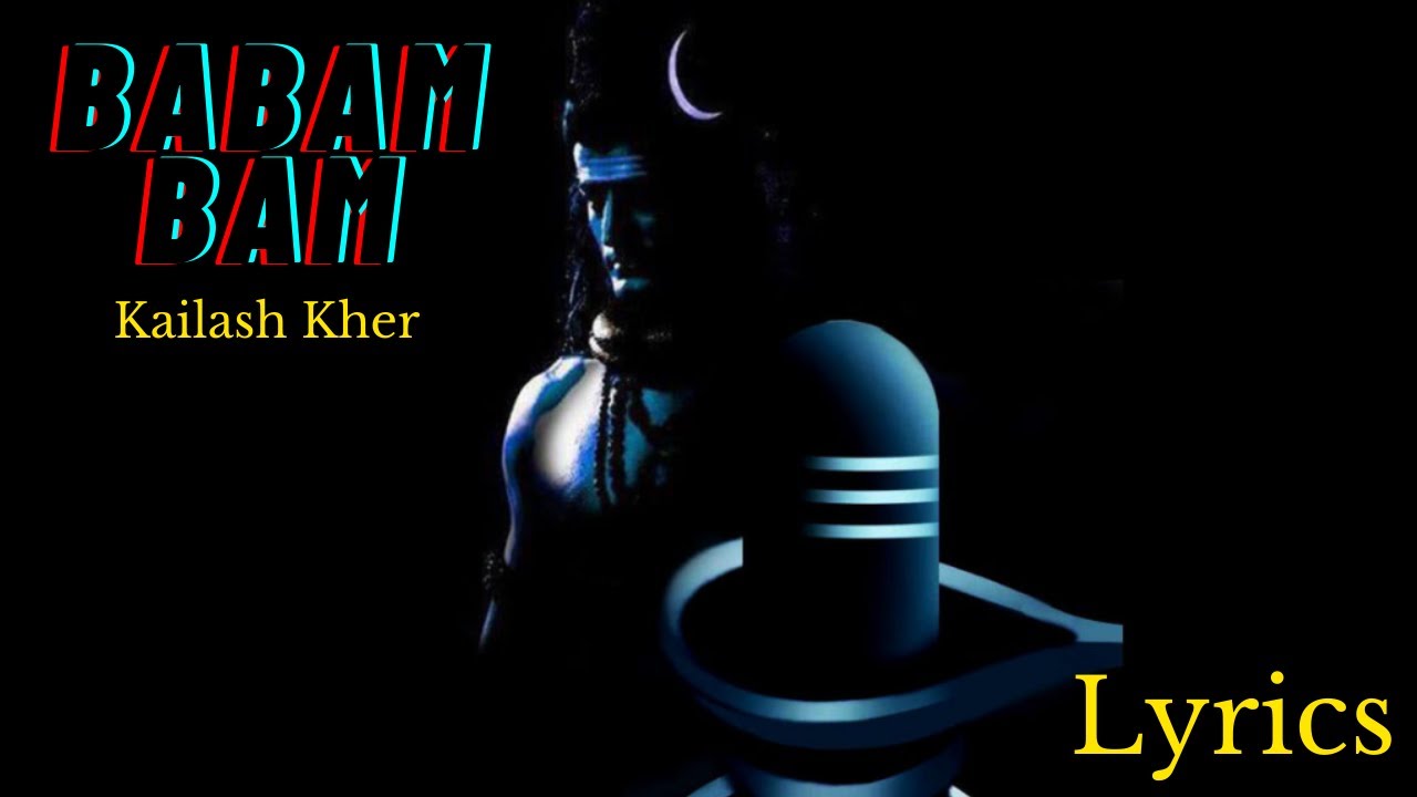 Babam Bam Bam Lahiri Song Lyrics  Kailash Kher  Full HD Quality 1080px