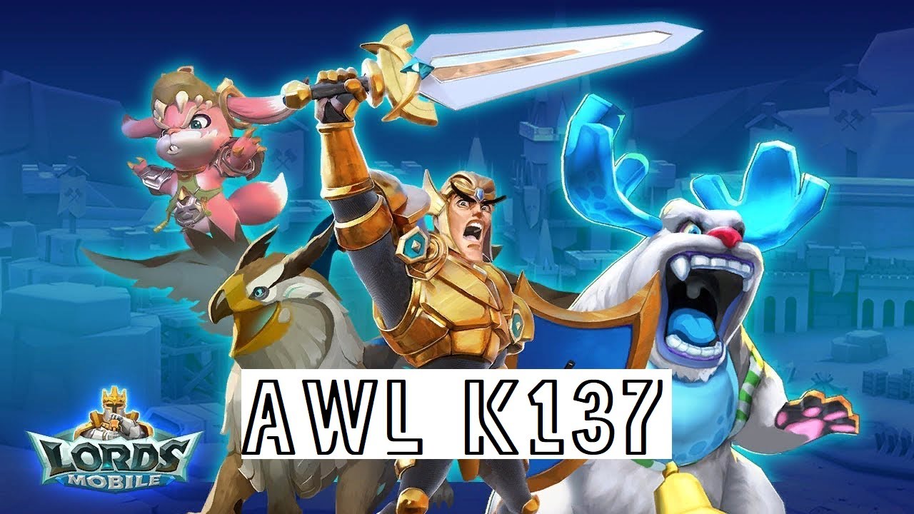 Lords Mobile AWL in k137 War rallies + some kvk - YouTube