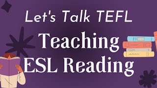 Teaching ESL Reading | Lets talk TEFL podcast