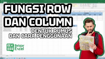 Tutorial 51 - Fungsi ROW dan COLUMN, Si Penunjuk Arah Yang Memberitahu Posisi Kalian #belajarexcel