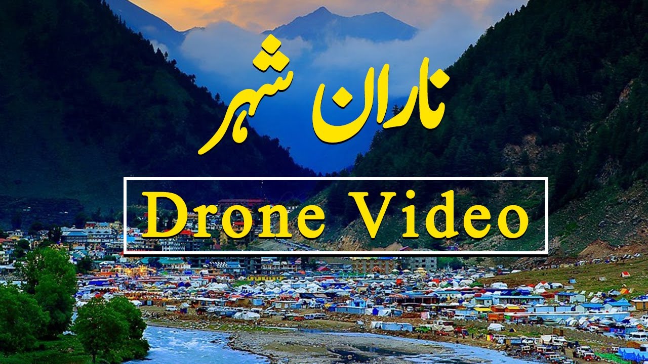 Aerial view of Naran Kaghan valley HD | Drone Video | Pak Drone View