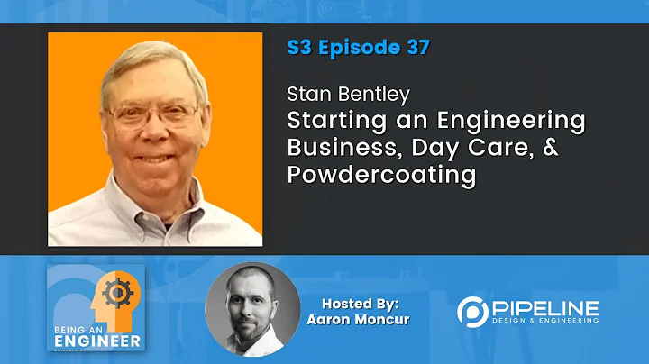 Stan Bentley | Starting an Engineering Business, D...
