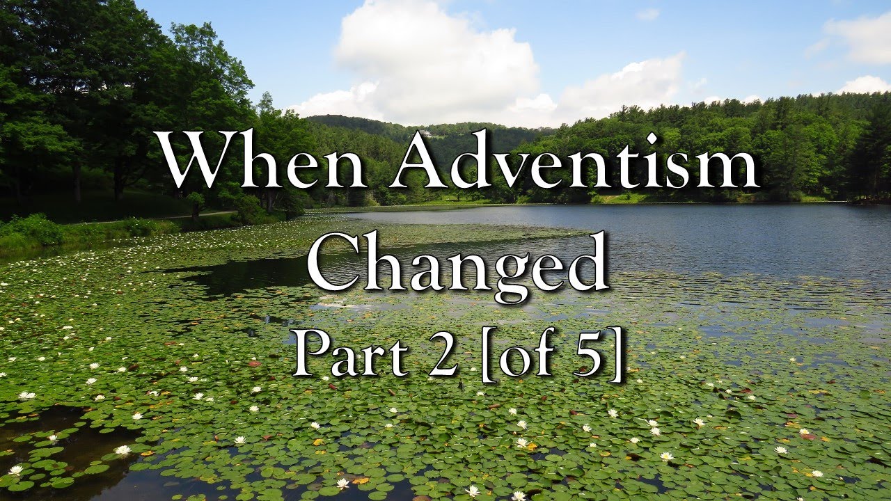 Когда изменился адвентизм: Колин и Рассел Стэндиш рассказывают, как и почему это произошло. Часть 2