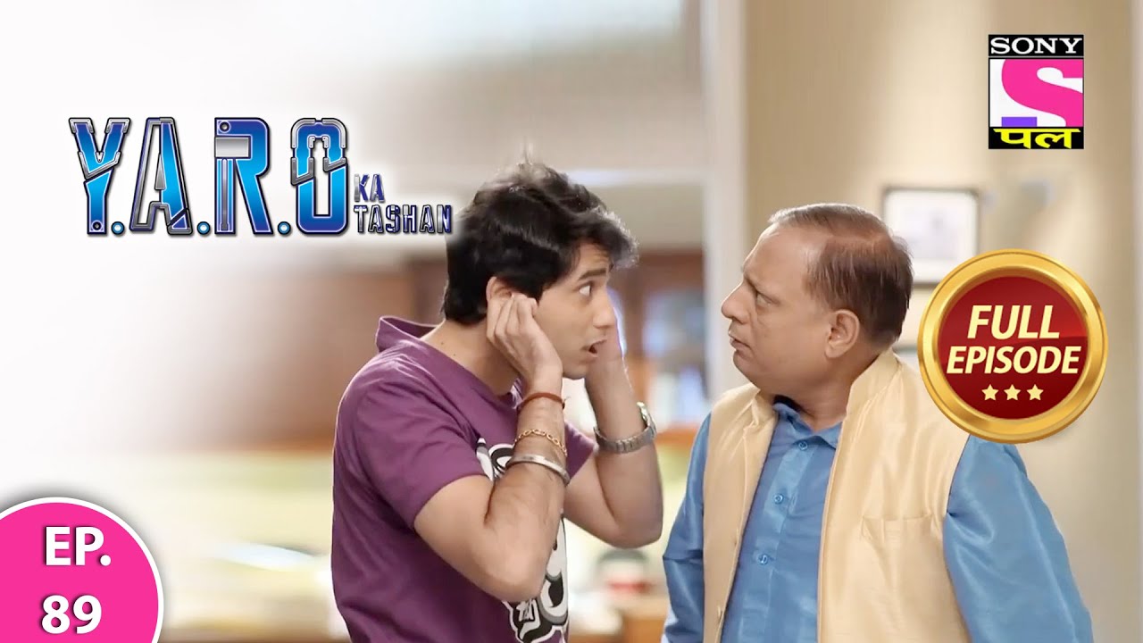 Y.A.R.O Ka Tashan | Full Episode | Episode 89 | 2nd April, 2021